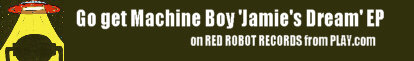 get the Machine Boy Jamie's Dream EP from play.com
