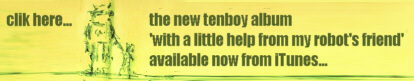 clik here for the new tenboy album from iTunes...